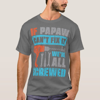 Mannen als Papaw het niet kan, maar we zijn allema T-shirt