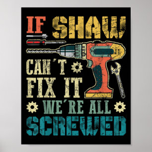 Mannen Als Shaw Het Niet Kan Repareren Zijn We Er  Poster