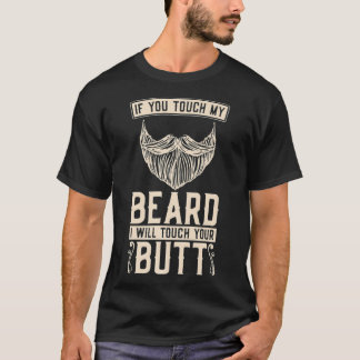 Mannen als u op mijn baard drukt, zal ik op uw kno t-shirt