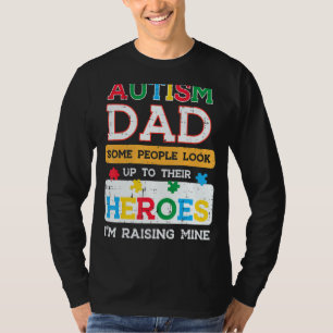 Mannen autisme pap heloes i m Raising Mine Awarene T-shirt