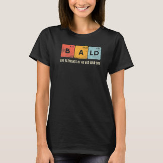 Mannen Bald Periodic Table No Bad Hair Day Hair Lo T-shirt