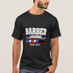 Mannen Barber Loading Gelieve te wachten haar T-shirt