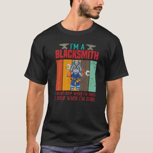 Mannen ben ik een Blacksmith die ik niet stop als T-shirt (Voorkant)