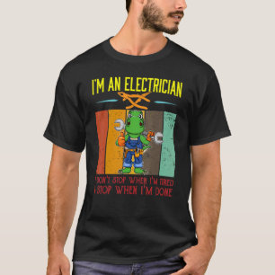 Mannen ben ik elektricien stoppen als ik klaar ben t-shirt