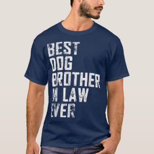 Mannen beste hond broer in wet ooit grappige Vinta T-shirt