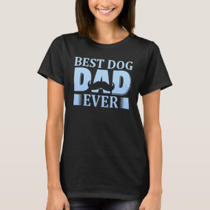 Mannen Beste Hond Papa Ooit Vader Dag Quote Gezegd T-shirt