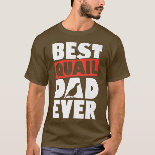 Mannen beste kwartels vader ooit eigenaar van kwar t-shirt