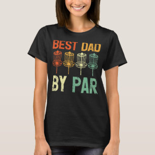 Mannen  beste vader van Par Disc Golf vaders D T-shirt