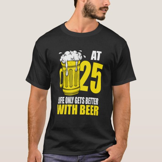 Mannen bier 25 jaar oud Drink bier T-shirt (Voorkant)