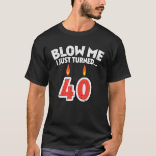 Mannen Blow Ik heb 40 grappige 40th Birthday Gag P T-shirt