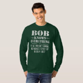 Mannen Bob Know Alles Fathers Day Funny Bob T-shirt (Voorkant volledig)