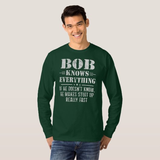 Mannen Bob Know Alles Fathers Day Funny Bob T-shirt (Voorkant volledig)