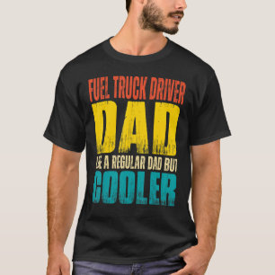 Mannen Brandstof Vrachtwagenchauffeur Pap Als een T-shirt