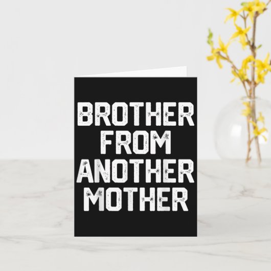 Mannen broertje van een andere moeder Grappig Gag Kaart (Gele Bloem)