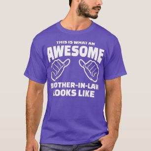 Mannen BrotherInLaw Gift Geweldige BrotherInLaw T-shirt
