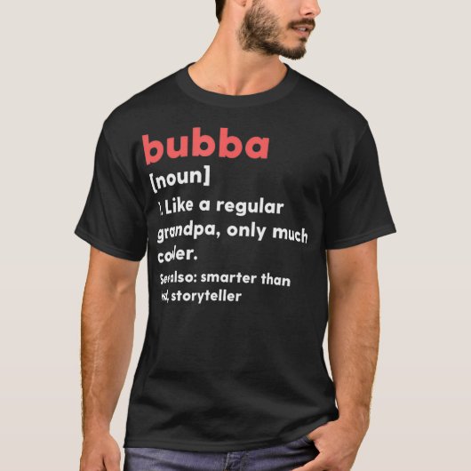 Mannen Bubba Definition Funny Grandpa Grandfather T-shirt (Voorkant)