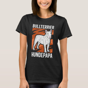 Mannen Bull Terrier Hundepapa Herrchen Hondeneigen T-shirt