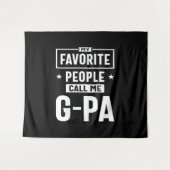 Mannen cadeau Mijn favoriete mensen noemen me G-Pa Wandkleed (Voorkant (horizontaal))