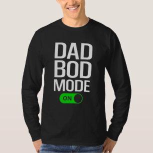 Mannen Dad Bod Modus Aan Dad Bod Sportzaal Oefen T-shirt