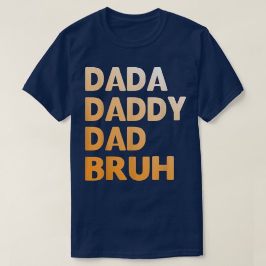 Mannen Dada papa Bruh Funny dad T-shirt (Design voorkant)