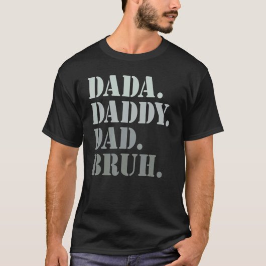 Mannen dada papa Bruh Idea voor mannen vaders Da T-shirt (Voorkant)