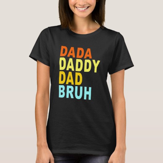 Mannen Dada Papa Bruh T-shirt (Voorkant)
