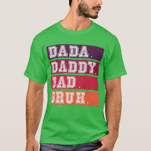 Mannen Dada Papa Papa Bruh Fathers Dag T-shirt