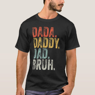 Mannen Dada papa Papa Bruh Vaderdag Retro Vinta T-shirt
