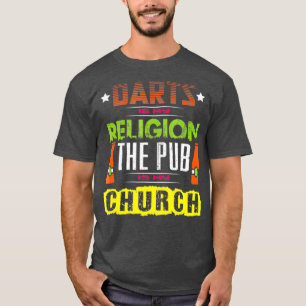 Mannen Darts is mijn religie De kroeg is mijn kerk T-shirt