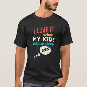 Mannen dat ik er dol op ben als mijn Kinderen me m T-shirt