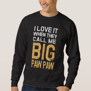 Mannen dat ik er dol op ben als ze me Big Paw Gran Trui