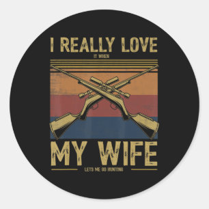 Mannen dat ik er echt van hou als mijn vrouw me la ronde sticker