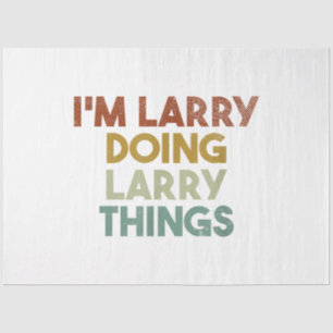 Mannen dat ik Larry Doing Larry Dingen Funny First Tissuepapier