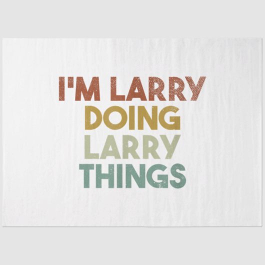Mannen dat ik Larry Doing Larry Dingen Funny First Tissuepapier (Voorkant)