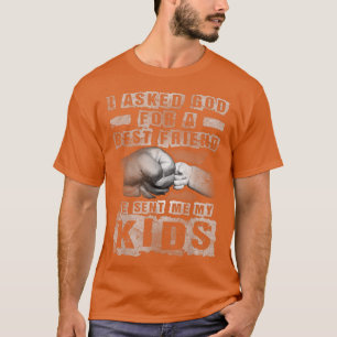 Mannen die ik God vroeg voor een beste vriend die T-shirt