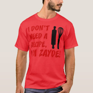 Mannen die ik niet nodig heb... Ik ben Zayde joods T-shirt