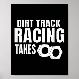 Mannen Dirt Track Racing Funny Race Quote Sprint C Poster