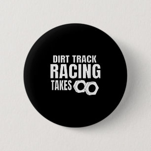 Mannen Dirt Track Racing Funny Race Quote Sprint C Ronde Button 5,7 Cm