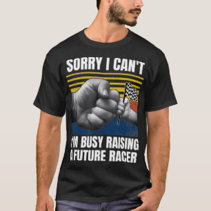 Mannen Dirt Track Racing Sorry dat ik me druk maak T-shirt