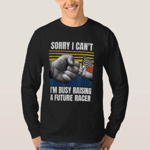 Mannen Dirt Track Racing Sorry dat ik niet in druk T-shirt