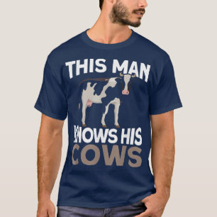 Mannen Dit Man kent zijn Koeien Farmer Dairy Boerd T-shirt