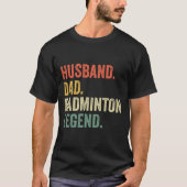 Mannen Dminton Funny Husnd Dad Legend vader T-shirt (Voorkant)