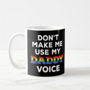 Mannen Dont Laat me Mijn Papa Voice Gay Beer Prid Koffiemok