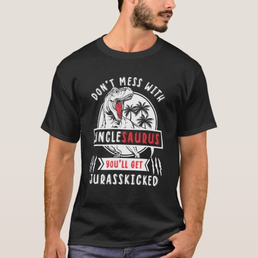 Mannen Dont-Mess-with Unclesaurus Funny oom Saurus T-shirt (Voorkant)