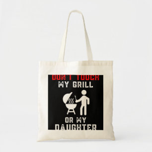 Mannen Dont Raak Mijn Grill of Mijn Dochter Shirt Tote Bag