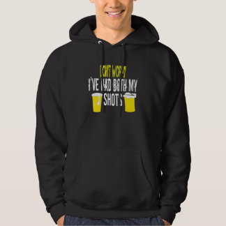 Mannen Dont Worry Ive had mijn twee schoten Hoodie