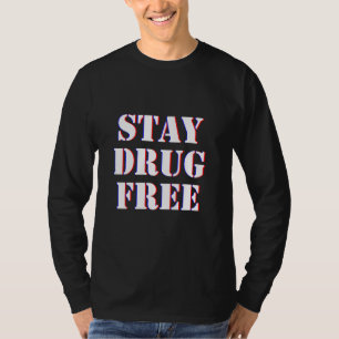 Mannen drugsbewustzijn Blijf drugsvrije verslaving T-shirt