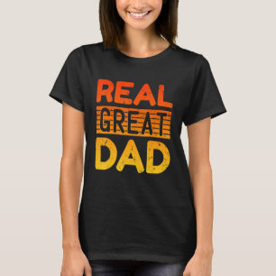 Mannen echt grote vader vader dag citaat Gezegde 7 T-shirt