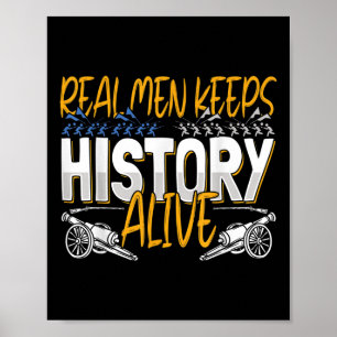 Mannen echte Mannen houden de geschiedenis in leve Poster