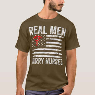 Mannen Echte Mannen Marry Nurses Funny Nurse Husba T-shirt